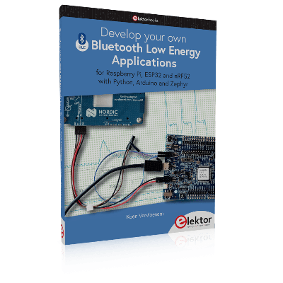 Develop your own Bluetooth Low Energy Applications for Raspberry Pi, ESP32 and nRF52 with Python, Arduino and Zephyr